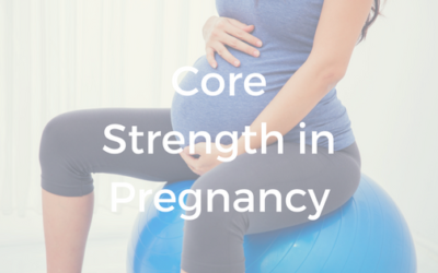 Core Strength in Pregnancy